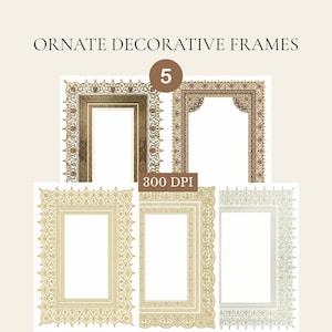 May include: Five ornate decorative frames in various designs and colors. The frames include gold, brown, and cream tones with intricate patterns. The text "ORNATE DECORATIVE FRAMES" and the number "5" are displayed. The image also includes the text "300 DPI".