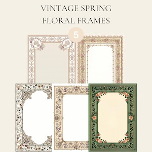May include: Five vintage floral frames with ornate designs. The frames feature a variety of colors, including cream, green, and floral accents. The text "VINTAGE SPRING FLORAL FRAMES" is at the top.