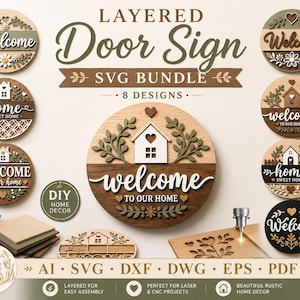 May include: A digital collection of eight circular layered door sign designs featuring text like Welcome and Home Sweet Home. The graphics include house, heart, and floral motifs in wood tones, green, white, and black. Includes AI, SVG, DXF, DWG, EPS, and PDF files.