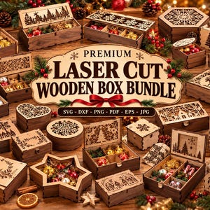 May include: A collection of laser-cut wooden boxes in various shapes and sizes, featuring intricate holiday-themed cutouts. A central sign reads PREMIUM LASER CUT WOODEN BOX BUNDLE SVG - DXF - PNG - PDF - EPS - JPG. The boxes contain small ornaments.