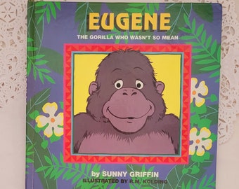 Eugene, The Gorilla Who Wasn't So Mean, 1993 Vintage Children's Book, sweet book about friendship and animals