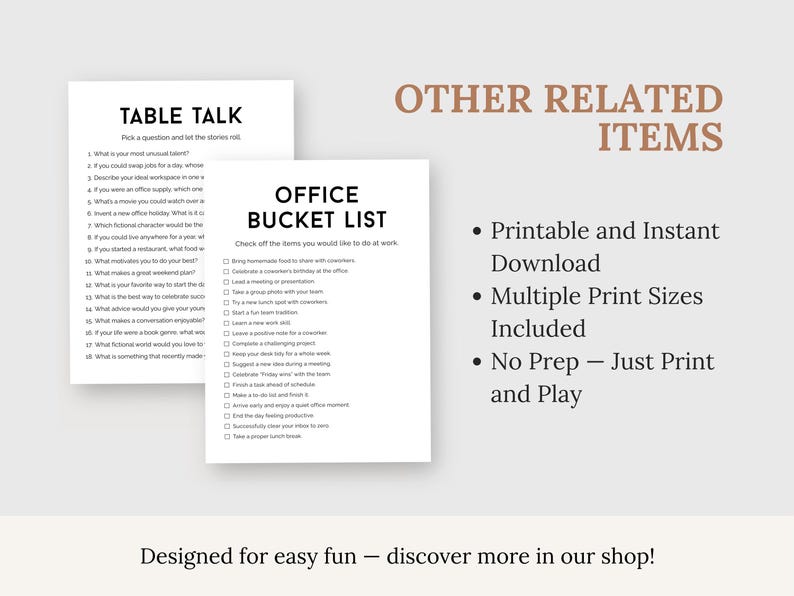 May include: Two white printable sheets with black text. One sheet says "TABLE TALK" with questions. The other says "OFFICE BUCKET LIST" with a checklist. Text on the right says "Printable and Instant Download" and "No Prep - Just Print and Play."