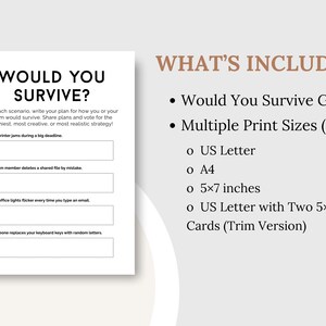 May include: A white game sheet titled "WOULD YOU SURVIVE?" with fill-in-the-blank scenarios. The text "WHAT'S INCLUDED" is displayed with a list of print sizes, including US Letter, A4, and 5x7 inches. The game is designed for team-building.