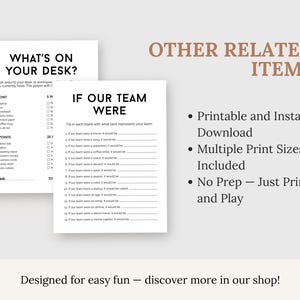 May include: Two printable game sheets with black text on a white background. One sheet asks "WHAT'S ON YOUR DESK?" and the other asks "IF OUR TEAM WERE". The image also includes text that says "OTHER RELATED ITEMS".