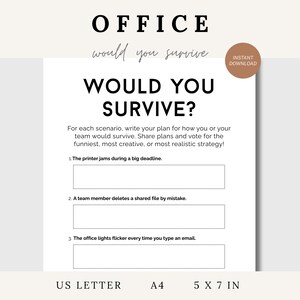 May include: White printable office game with the text "OFFICE WOULD YOU SURVIVE?" and fill-in-the-blank prompts. The game is sized at 5 x 7 inches and is an instant download.