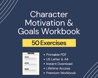 May include: A navy blue graphic with white text that reads "Character Motivation & Goals Workbook" and "50 Exercises." Additional text includes "Printable PDF," "US Letter & A4," and "Instant Download."