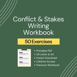 May include: A green background with white text that reads "Conflict & Stakes Writing Workbook" and "50 Exercises" in a yellow box. Additional text includes "Printable PDF", "US Letter & A4", "Instant Download", "Lifetime Access", and "Premium Workbook".