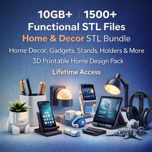 May include: An advertisement for a Home & Decor STL Bundle, featuring various 3D-printed home decor items. The image includes a phone, tablet, lamp, headphones, and other gadgets. Text on the image reads "10GB+ 1500+ Functional STL Files" and "Lifetime Access."