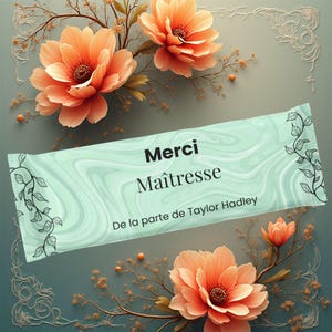May include: A light teal gift wrap with the words "Merci Maîtresse" and "De la parte de Taylor Hadley" in black text. The gift wrap is surrounded by peach-coloured flowers and branches with small orange buds.