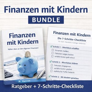 May include: A bundle of financial planning resources for families. The image shows a book titled "Finanzen mit Kindern" with a piggy bank and a checklist. The checklist is titled "Die 7-Schritte-Checkliste". The bundle includes a guide and a 7-step checklist.