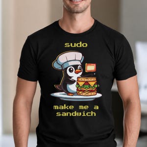 Sudo Make Me a Sandwich T-shirt – Linux Penguin Command Line Humor