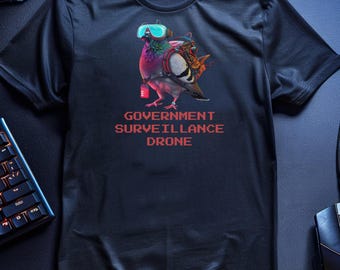 Government Surveillance Drone Pigeon Shirt, Cyberpunk Birds Aren't Real Conspiracy Meme Tee, Funny Cybersecurity Gift for Hackers