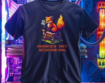 Browser Not Responding Shirt, Funny IT Humor Tee, Programmer Gift, PC Gamer Apparel, Web Developer Pixel Art, Retro Tech Meme Clothing
