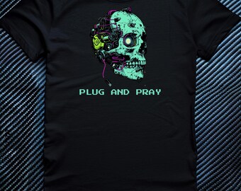 Cyberpunk Skull Shirt, Plug and Pray Funny IT Humor Tee, PC Builder Gift, Sysadmin Techwear, Hacker Apparel, Sci-Fi Nerd Graphic Top