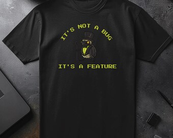 It's Not A Bug It's A Feature Shirt, Funny Programmer Tee, Software Engineer Gift, QA Tester Top, Developer Humor Apparel, Coding Tech Geek
