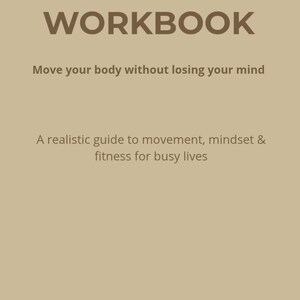 Move Your Body (Without Losing Your Mind) – No-Nonsense Movement Guide & Workbook for Busy Lives (PDF) image 2