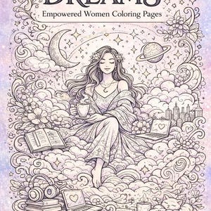 Puede incluir: Ilustración en blanco y negro de una mujer sentada en las nubes, sosteniendo una taza, rodeada de elementos celestiales y florales. La imagen incluye el texto "DOODLE DREAMS" y "Empowered Women Coloring Pages".