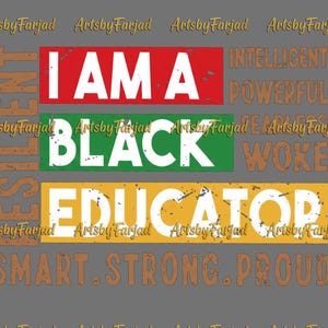 I Am A Black Educator Distressed Typography Design, PNG