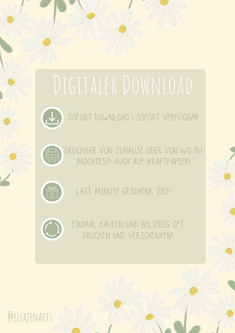 May include: A digital download information card with a pale yellow background and white daisy illustrations. The text reads: Digitaler Download, Sofort Download, Druckbar von Zuhause, Last Minute Geschenk Idee, Einmal Kaufen und Beliebig Oft Drucken.