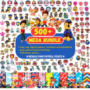 May include: A collection of Paw Patrol themed digital graphics. The image features various characters, badges, and patterns. Text includes "500+ MEGA BUNDLE" and details about the included files, such as PNG and SVG formats. Additional text mentions "Paw Patrol Fonts".