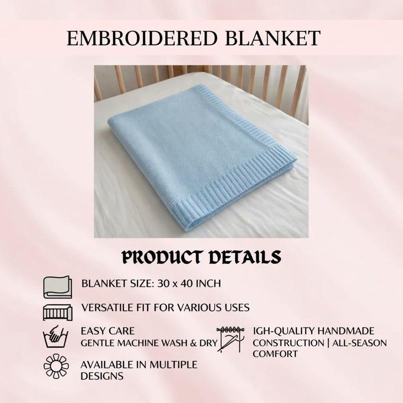 May include: A light blue knitted blanket with a ribbed border. The text EMBROIDERED BLANKET and PRODUCT DETAILS are visible. The text states BLANKET SIZE: 30 x 40 INCH, VERSATILE FIT FOR VARIOUS USES, EASY CARE GENTLE MACHINE WASH & DRY, and HIGH-QUALITY HANDMADE CONSTRUCTION | ALL-SEASON COMFORT.