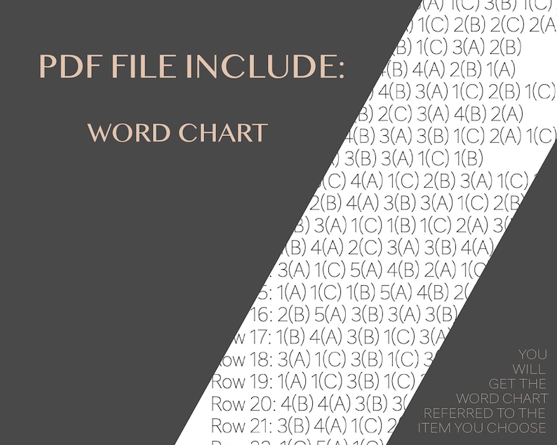 May include: A digital document with the text "PDF FILE INCLUDE: WORD CHART" in a serif font. The document also contains a list of numbered rows with letter and number combinations. The text "YOU WILL GET THE WORD CHART REFERRED TO THE ITEM YOU CHOOSE" is also present.