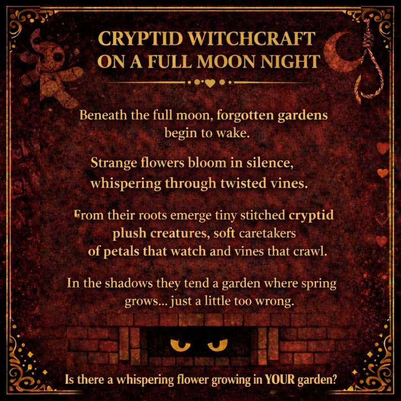 Peut inclure: Affiche d&eacute;corative avec un fond rouge fonc&eacute; et une bordure dor&eacute;e. Le texte dit "CRYPTID WITCHCRAFT ON A FULL MOON NIGHT". L'affiche pr&eacute;sente une cr&eacute;ature en peluche, un croissant de lune et une chemin&eacute;e en briques avec des yeux brillants.