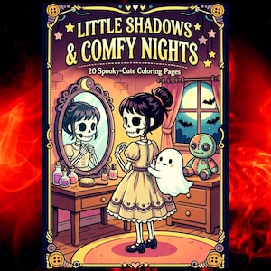 May include: A coloring book cover with the title "Little Shadows & Comfy Nights" and the subtitle "20 Spooky-Cute Coloring Pages." The illustration features a skeleton girl in a yellow dress, a ghost, and a voodoo doll.