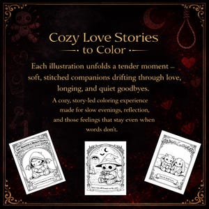 May include: A dark, ornate advertisement for a coloring book titled "Cozy Love Stories to Color." The image features three black and white illustrations of stitched companions, with text describing the book's theme of love and longing.
