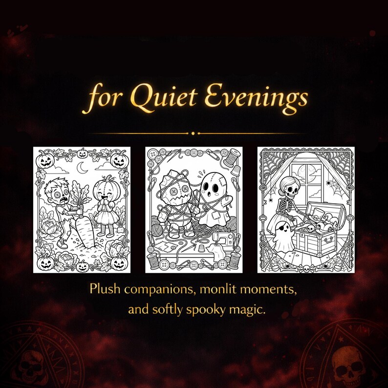 May include: Black and white illustrations of Halloween-themed coloring pages. The pages feature a zombie with a carrot, a pumpkin person, a voodoo doll, a ghost, a skeleton, and a treasure chest. Text reads "for Quiet Evenings" and "Plush companions, monlit moments, and softly spooky magic."