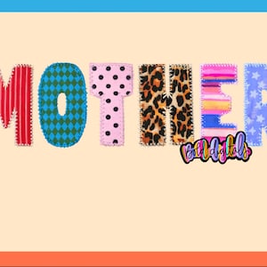 May include: The word "MOTHER" is spelled out in colorful, patterned letters. The letters are red striped, teal diamond, pink polka dot, leopard print, striped, and blue star. The image includes the text "Bold digitals".