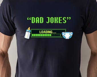 Dad Jokes Loading T-Shirt, New Father Gift, Pregnancy Announcement