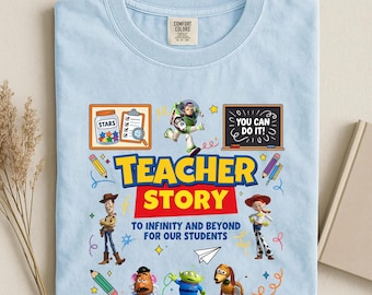 Toy Story Teacher Story Shirt, Disney Teacher Team T-Shirts, Disney Inspired Teacher Tee, Infinity and Beyond For Our Students