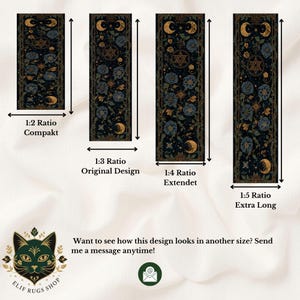 May include: A dark rug design with floral and celestial motifs, including moons and stars, is shown in four different aspect ratios: 1:2, 1:3, 1:4, and 1:5. The text says, "Want to see how this design looks in another size? Send me a message anytime!"
