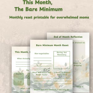 May include: A set of printable planner pages with the text "This Month, The Bare Minimum" and "Monthly reset printable for overwhelmed moms." The pages include sections for non-negotiables, meals, and reflections, with floral accents.