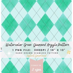 May include: A watercolor seamless pattern featuring a green diamond argyle design on a light blue background. The image includes the text "Watercolor Green Diamond Argyle Pattern" and "1 PNG FILE: 300DPI / 10" X 13"".