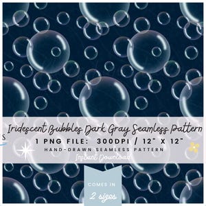 Peut inclure: Motif sans couture gris foncé avec des bulles irisées. Le motif comprend des bulles translucides de différentes tailles sur un fond sombre. Le texte de l'image indique "Iridescent Bubbles Dark Gray Seamless Pattern" et les dimensions sont de 30,48 cm x 30,48 cm.