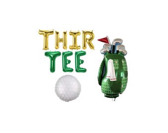 Thir Tee Golfing Balloons 30th Birthday Party, Thir Tee Mylar Letter Balloons, Golf Bag Balloon, Golf Balloon