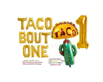 TACO BOUT ONE Balloons Cactus Balloon Taco Balloon Number 1 Balloon 1st Birthday First Fiesta First Birthday Party Taco Bout One Banner