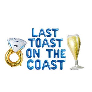 Last Toast On The Coast Banner Beach Bach Balloons Bridal Shower Beach Bachelorette Coastal Bachelorette Decorations Ring Balloon Champagne