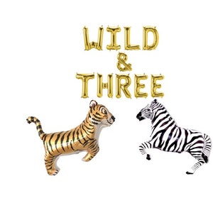 WILD & THREE Balloons Wild and Three Banner Tiger Balloon Zebra Balloon 3rd Birthday Decorations Safari Birthday Safari Animals Zoo Animals