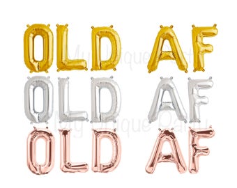 OLD AF Letter Balloons Set of 5 Balloons Air Fill only Banner Balloons / Dirty 30 decor Milestone Birthday 30th 40th 50th