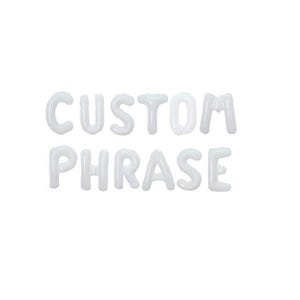 Custom Balloon Letters White Letter Balloons, Custom Phrase Custom Balloon Banner, Birthday Party Decorations Bachelorette Party Baby Shower