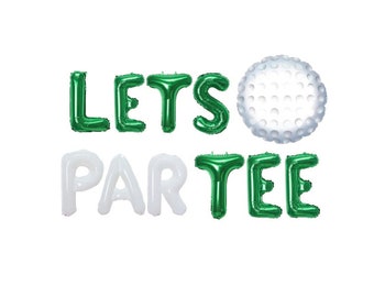 Golf Balloons Lets Par Tee Banner Golf Birthday Party Retirement Party Golfing Theme Golf Decorations Golf Ball Balloon Lets Par Tee Letters