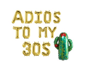 40th Birthday Adios to My 30s Balloon Banner 40th Birthday Decor ADIOS TO MY 30S Balloons Cactus Balloon 40th Fiesta Birthday