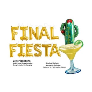 FINAL FIESTA Balloons Bachelorette Party Last Fiesta Final Fiesta Banner Bach Party Margarita Balloon Cactus Balloon Margarita Balloon