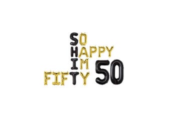 50th Birthday Balloons So Happy Im Fifty Letter Balloons, 50th Birthday Decorations, Balloon Banner, Fifty Birthday Party Fiftieth Birthday