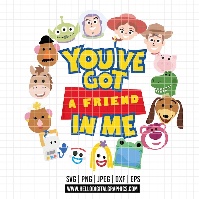 May include: A digital graphic design featuring the text YOU'VE GOT A FRIEND IN ME surrounded by various cartoon character faces including a green alien, space ranger, cowgirl, cowboy, potato, horse, pig, dinosaur, dog, bear, and others on a grid.