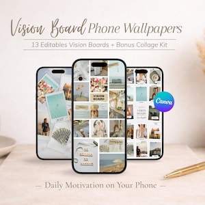 Könnte beinhalten: Drei Smartphones mit digitalen Vision-Board-Hintergrundbildern in Collage-Layouts, die verschiedene Lifestyle-Bilder, Text und motivierende Zitate zeigen. Der Text lautet Vision Board Phone Wallpapers, 13 Editables Vision Boards + Bonus Collage Kit und Daily Motivation on Your Phone.