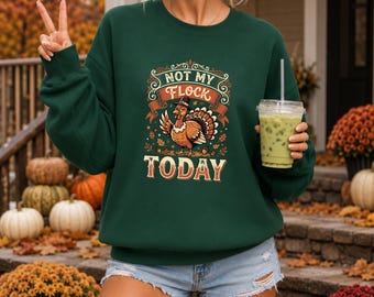 Funny Turkey Thanksgiving Shirt, Sarcastic Fall Shirt, Not My Flock Today Graphic Tee